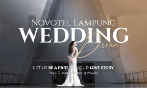 Novotel Lampung Hadirkan Promo “End Year Sale Wedding Dream”